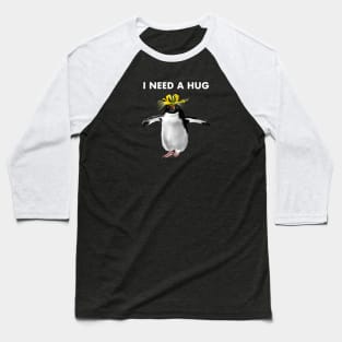 I need a hug Baseball T-Shirt